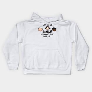 Let Your Smile Change The World Kids Hoodie